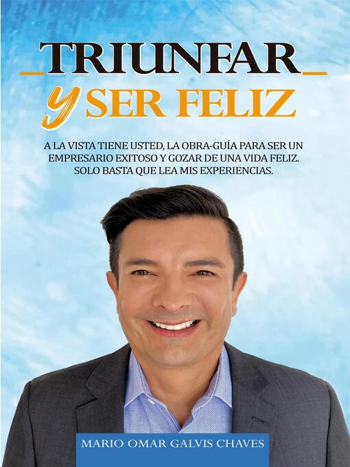 Title details for Triunfar y ser feliz by Mario Omar Galvis Chaves - Available